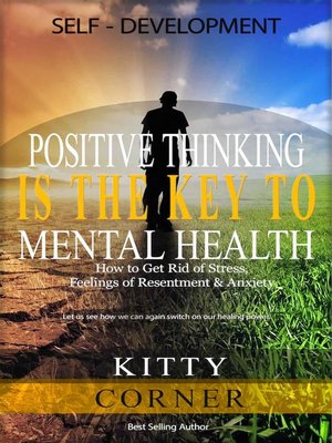 cover image of Positive Thinking Is the Key to Mental Health